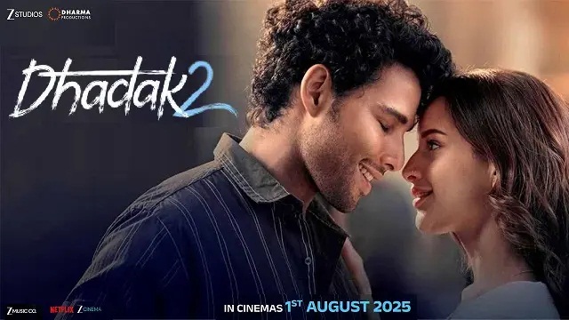 Dhadak 2 (2025) Hindi Movie – Netflix – 480P | 720P | 1080P – 785 MB | 1.1 GB | 1.44 GB – Download & Watch Online