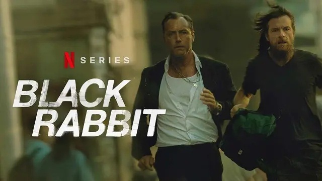 Black Rabbit (2025) Hindi Dubbed Web Series – Netflix – Web-DL – 480P | 720P | 1080P – 896 MB | 1.87 GB | 2.2 GB – Download & Watch Online