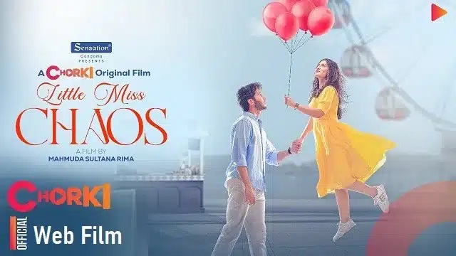 Little Miss Chaos (2025) Bangla Short Film – Chorki – Web-DL – 480P | 720P | 1080P – 456 MB | 626 MB | 1.1GB – Download & Watch Online